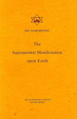 The Supramental Manifestation Upon Earth by Sri Aurobindo image