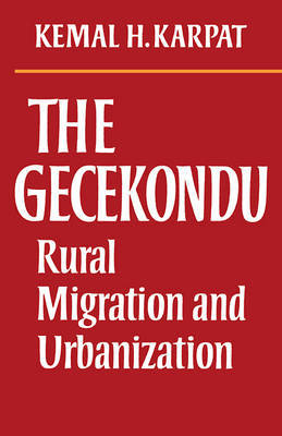 The Gecekondu by Kemal H Karpat image