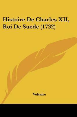 Histoire De Charles XII, Roi De Suede (1732) by Voltaire image