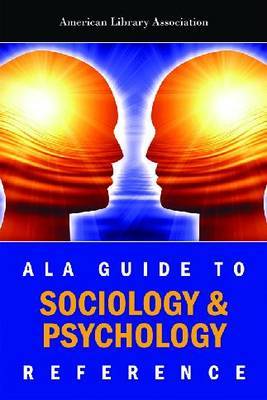 ALA Guide to Sociology and Psychology Reference by American Library Association