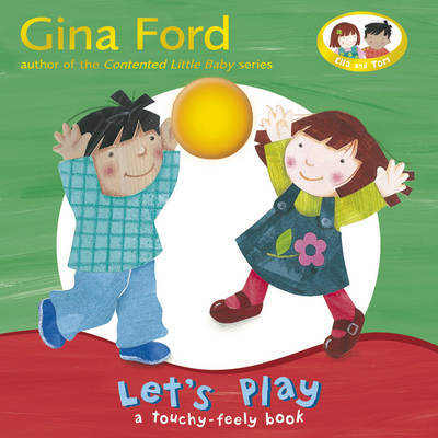 Let's Play: A Touch and Feel Book by Gina Ford image