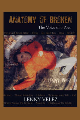 Anatomy of Broken: The Voice of a Poet on Paperback by Lenny Velez