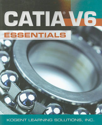 CATIA V6 Essentials by Kogent Learning Solutions, Inc. image