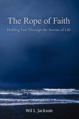 The Rope of Faith by Wil I. Jackson image