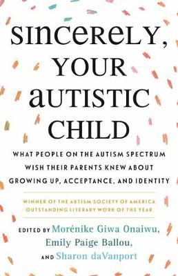 Sincerely, Your Autistic Child by Emily Paige Ballou image