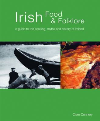 Irish Food and Folklore by Clare Connery image