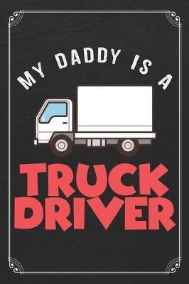 My Daddy Is A Truck Driver by Custumm Publishing image