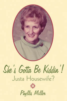 She's Gotta Be Kiddin'! by Phyllis, Miller image
