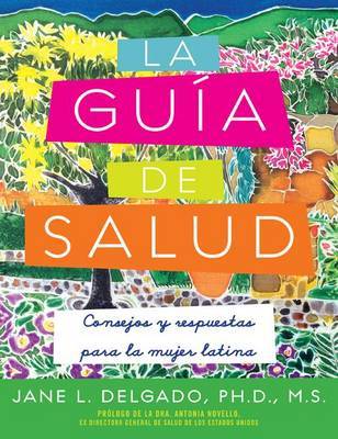 Guia de Salud: Consejos y Respuestas Para La Mujer Latina by Jane L Delgado image