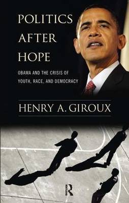 Politics After Hope on Hardback by Henry A Giroux