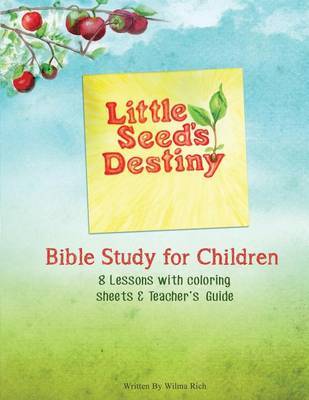 Little Seed's Destiny Children's Curriculum by Wilma J Rich image