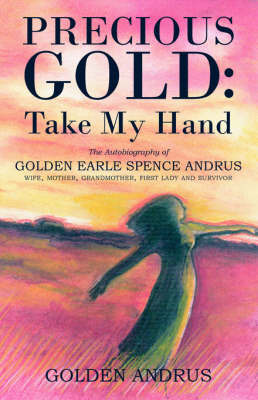 Precious Gold: Take My Hand by Golden Andrus image