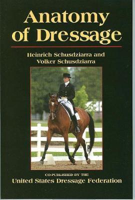 Anatomy of Dressage by Heinrich Schusdziarra image
