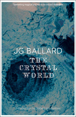 The Crystal World by J.G. Ballard