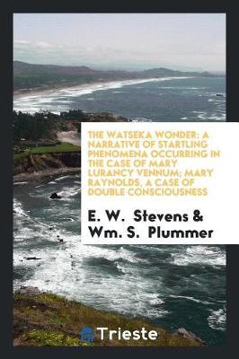 The Watseka Wonder by E W Stevens image
