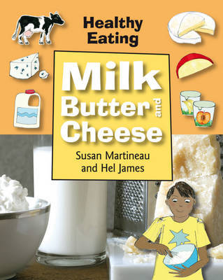 Milk, Butter and Cheese on Hardback by Susan Martineau