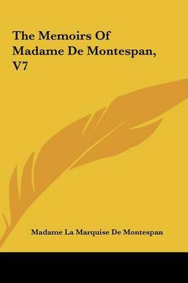 The Memoirs of Madame de Montespan, V7 by Madame La Marquise de Montespan image
