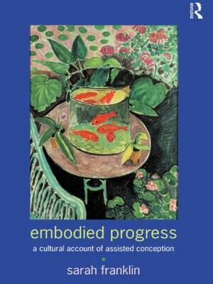 Embodied Progress by Sarah Franklin image