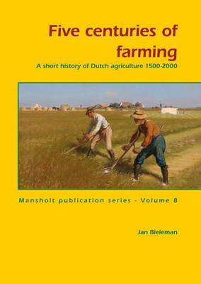 Five Centuries of Farming by Jan Bieleman image