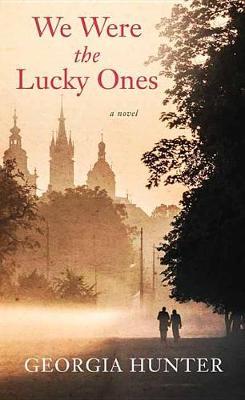 We Were the Lucky Ones by Georgia Hunter image