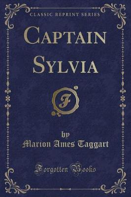 Captain Sylvia (Classic Reprint) by Marion Ames Taggart image