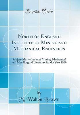 North of England Institute of Mining and Mechanical Engineers by M Walton Brown image