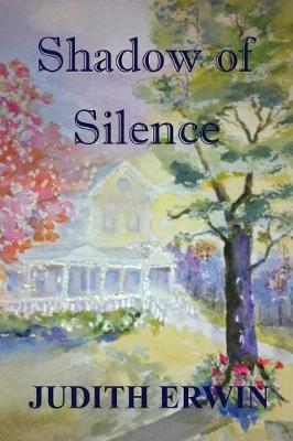 Shadow of Silence by Judith Erwin image