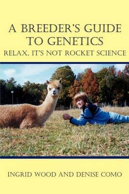 A Breeder's Guide to Genetics by Ingrid Wood image