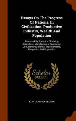 Essays on the Progress of Nations, in Civilization, Productive Industry, Wealth and Population image