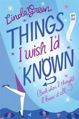 Things I Wish I'd Known by Linda Green