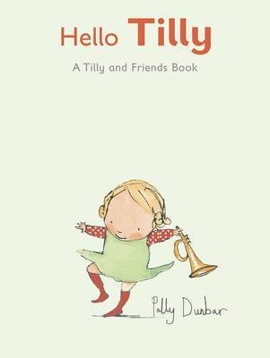 Hello Tilly on Hardback by Polly Dunbar