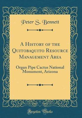 A History of the Quitobaquito Resource Management Area by Peter S Bennett image