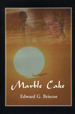 Marble Cake by Edward G. Briscoe