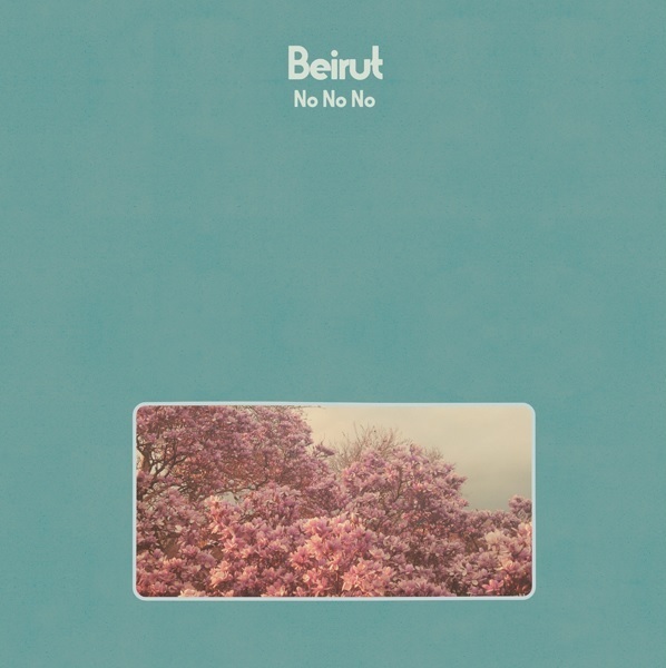 No No No (Coloured Vinyl) by Beirut image