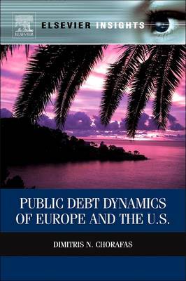 Public Debt Dynamics of Europe and the U.S. by Dimitris N Chorafas image
