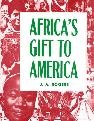 Africa's Gift to America by J.A. Rogers image