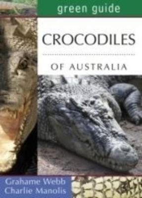 Green Guide to Crocodiles of Australia by Grahame Webb image