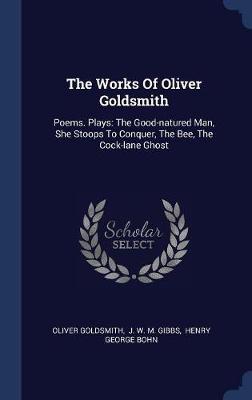 The Works of Oliver Goldsmith by Oliver Goldsmith image