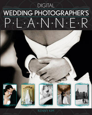 The Wedding Photographer's Planner on Paperback by Kenny Kim