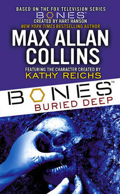 Bones: Buried Deep by Max Allan Collins image