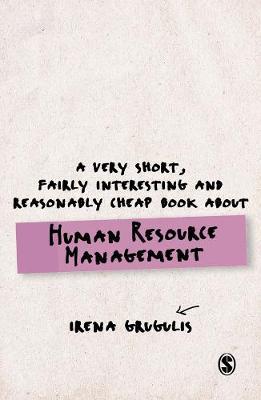 A Very Short, Fairly Interesting and Reasonably Cheap Book About Human Resource Management image