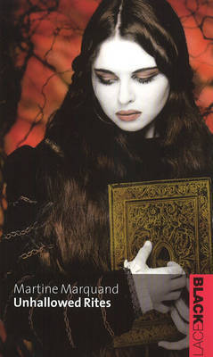 Unhallowed Rites by Martine Marquand image