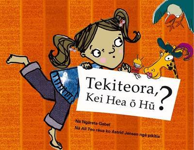 Tekiteora, Kei Heao Hu? (NZ) (LIANZA Award Winner) by Ngareta Gabel image