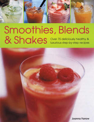 Smoothies, Blends and Shakes by Suzannah Olivier image