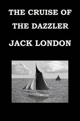 Cruise of the Dazzler Jack London image