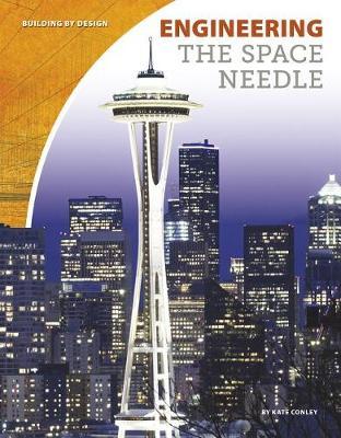 Engineering the Space Needle by Kate Conley image