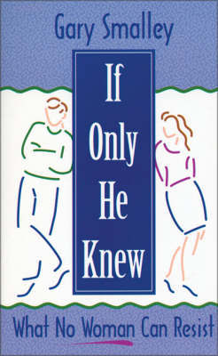 If Only He Knew by Gary Smalley image