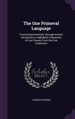 The One Primeval Language by Charles Forster image