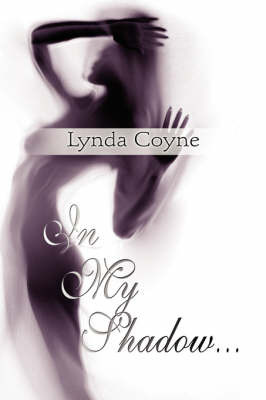 In My Shadow. by Lynda Coyne image