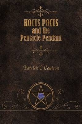 Hocus Pocus and the Pentacle Pendant by Patrick C Coulson image